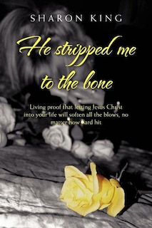 Front cover_He Stripped Me to the Bone