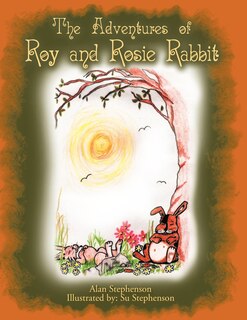 Front cover_The Adventures Of Roy And Rosie Rabbit