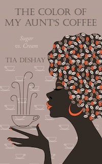 Front cover_The Color Of My Aunt's Coffee
