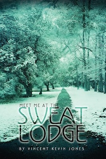 Front cover_Meet Me at the Sweat Lodge