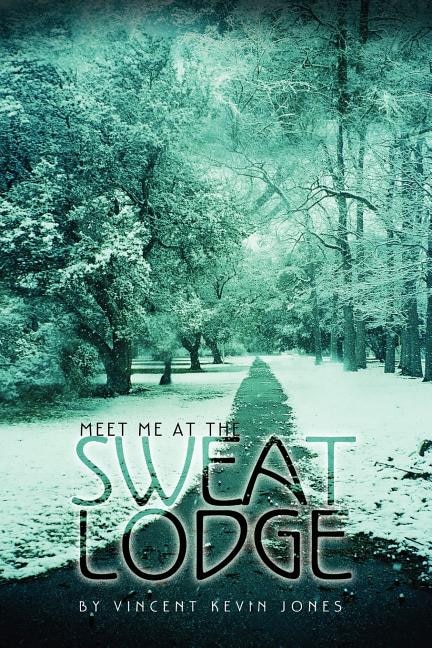 Front cover_Meet Me at the Sweat Lodge