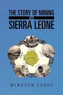 Front cover_The Story of Mining in Sierra Leone