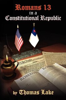 Front cover_Romans 13 in a Constitutional Republic