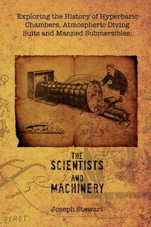 Couverture_Exploring the History of Hyperbaric Chambers, Atmospheric Diving Suits and Manned Submersibles