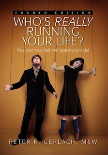 Front cover_Who's Really Running Your Life? Fourth Edition