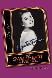 Front cover_Lupita Tovar ''The Sweetheart of M Xico''