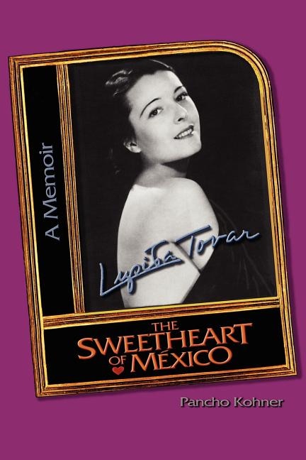 Front cover_Lupita Tovar ''The Sweetheart of M Xico''
