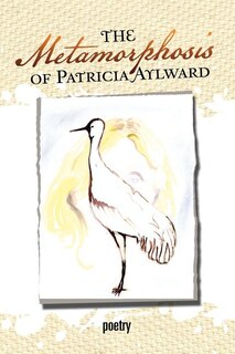 Front cover_The Metamorphosis of Patricia Aylward