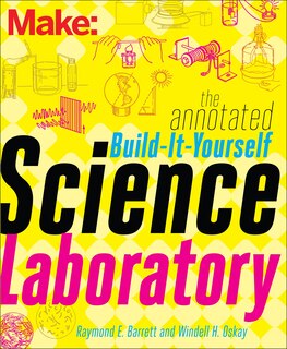 Front cover_The Annotated Build-It-Yourself Science Laboratory