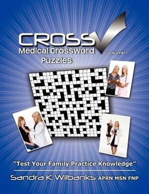 Cross Check Medical Crossword Puzzle Book: Volume I