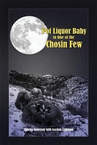 Front cover_Pot Liquor Baby To One Of The Chosin Few