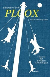 Adventures With Ploox: Book Ii: The Way South