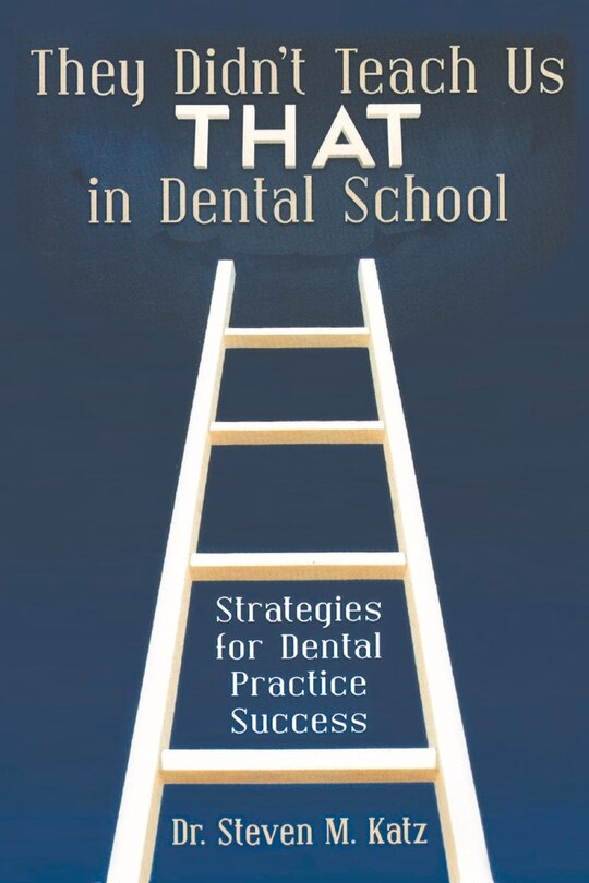 Front cover_They Didn't Teach Us THAT In Dental School