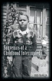 Front cover_Souvenirs of a Childhood Interrupted