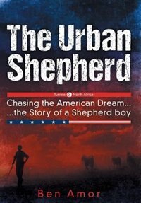 The Urban Shepherd: Chasing the American Dream