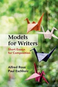 Models For Writers: Short Essays For Composition