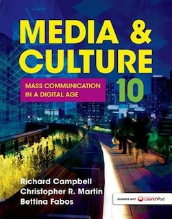 Media & Culture: Mass Communication In A Digital Age