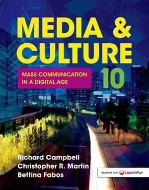 Media & Culture: Mass Communication In A Digital Age