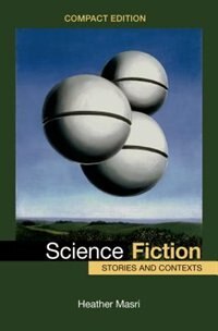 Science Fiction, Compact Edition: Stories And Contexts