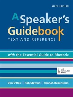A Speaker's Guidebook With The Essential Guide To Rhetoric