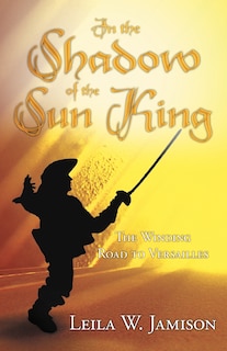 Front cover_In the Shadow of the Sun King