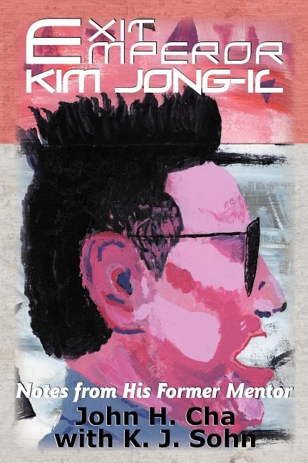 Front cover_Exit Emperor Kim Jong-Il