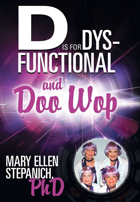Front cover_D Is for Dysfunctional-And Doo Wop