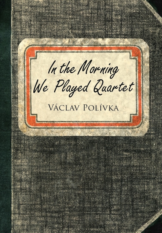 Front cover_In the Morning We Played Quartet