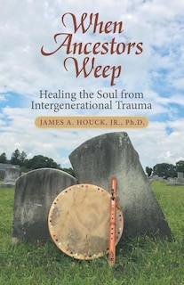 Front cover_When Ancestors Weep