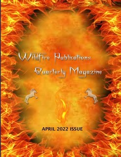 Front cover_Wildfire Publications, LLC Quarterly Magazine April 2022 Issue