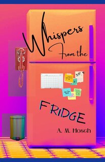Front cover_Whispers from the Fridge