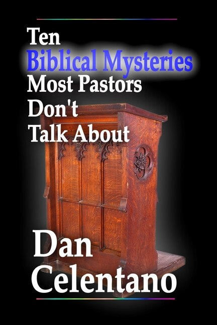 Front cover_Ten Biblical Mysteries Most Pastors Don't Talk About