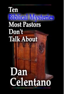 Front cover_Ten Biblical Mysteries Most Pastors Don't Talk About