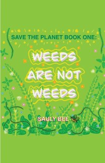 Front cover_Weeds are not Weeds