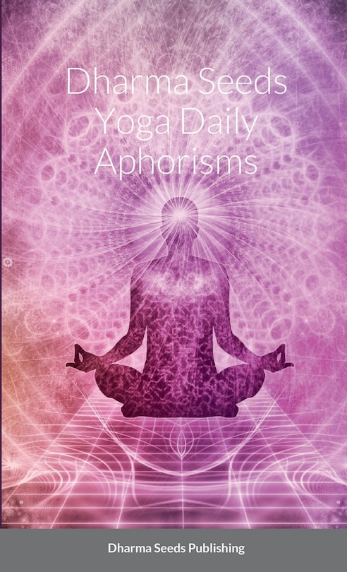Couverture_Dharma Seeds Yoga Daily Aphorisms