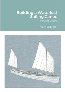 Couverture_Building a Waterlust Sailing Canoe