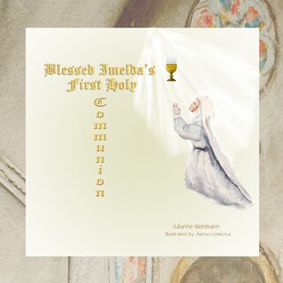 Front cover_Blessed Imelda's First Holy Communion