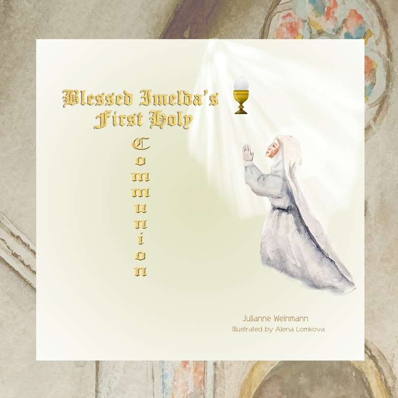 Front cover_Blessed Imelda's First Holy Communion