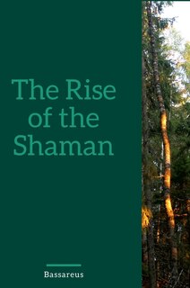 Front cover_The Rise Of The Shaman