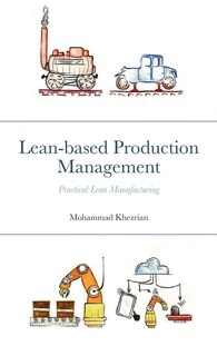 Lean-based Production Management: Practical Lean Manufacturing