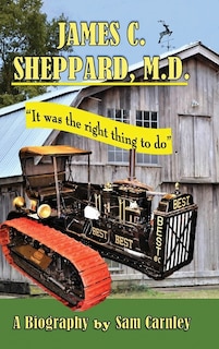 Front cover_James C. Sheppard, M. D.