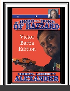 Couverture_My Hero Is a Duke...of Hazzard Victor Barba Edition