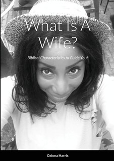 Front cover_What Is A Wife?