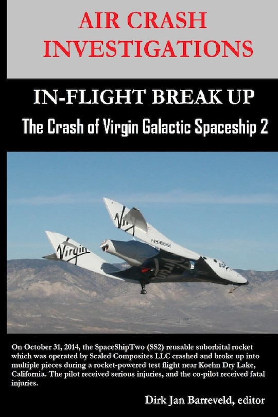 Couverture_AIR CRASH INVESTIGATIONS-IN-FLIGHT BREAK UP-The Crash of Virgin Galactic SpaceShip 2
