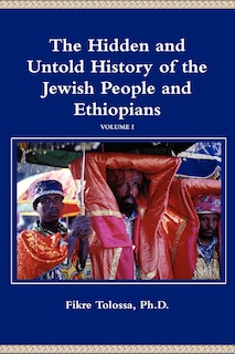 Front cover_The Hidden and Untold History of the Jewish People and Ethiopians