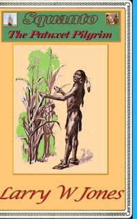 Front cover_Squanto - The Patuxet Pilgrim