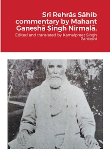 Front cover_Srī Rehrās Sāhib commentary by Mahant Ganeshā Singh Nirmalā.