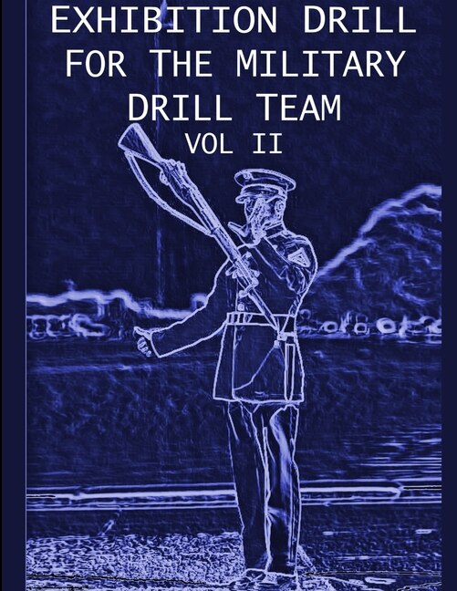 Couverture_Exhibition Drill For The Military Drill Team, Vol. II