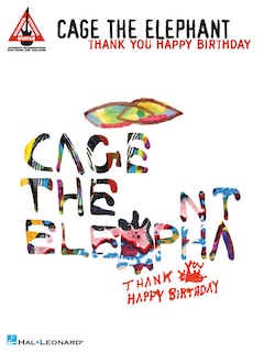 Cage The Elephant - Thank You, Happy Birthday