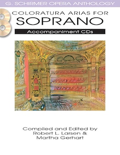 Coloratura Arias For Soprano: G. Schirmer Opera Anthology Accompaniment Cds (2)